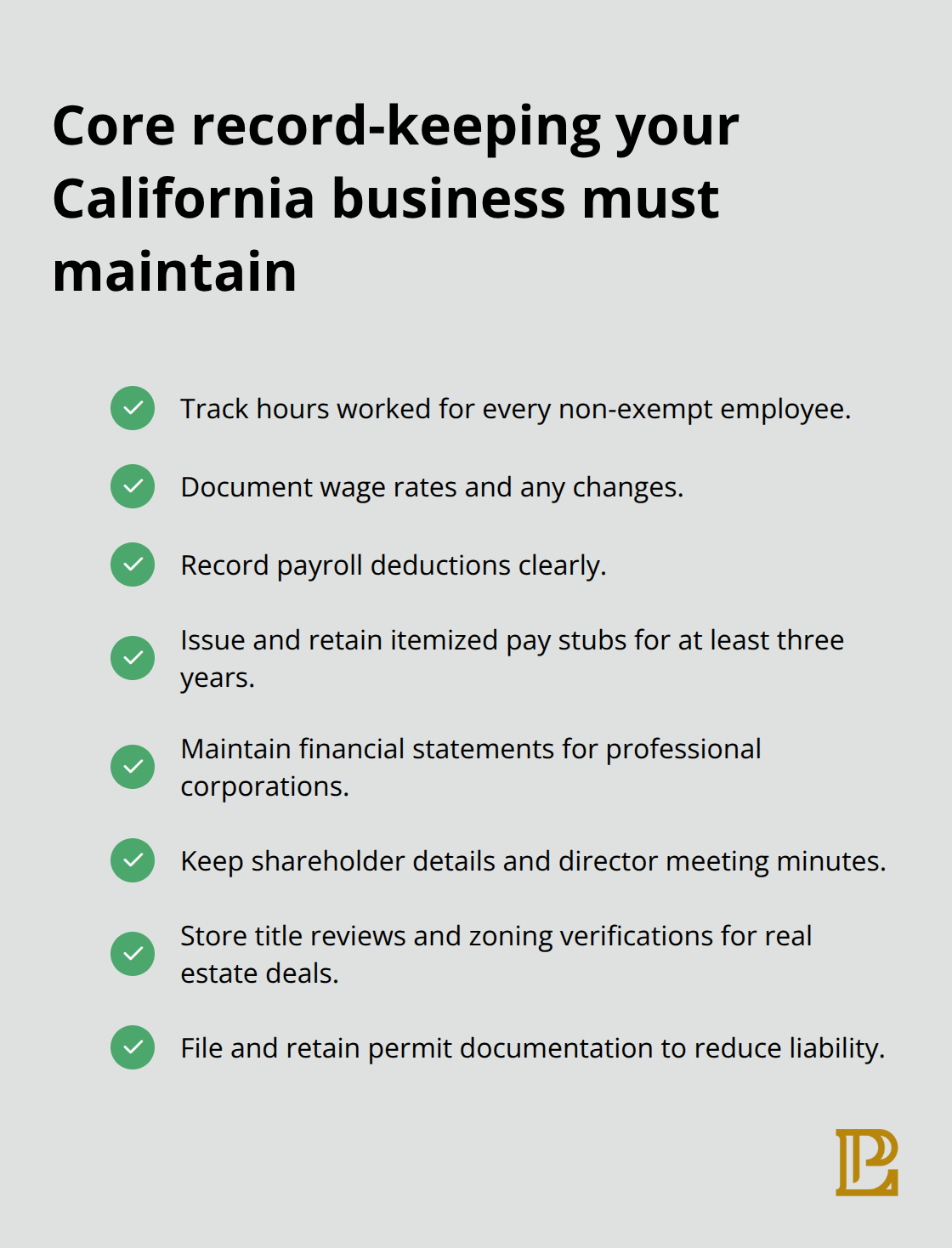 Checklist of required employment, corporate, and real estate records for California businesses.